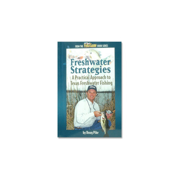 Freshwater Strategies: A Practical Approach to Texas Freshwater Fishing 書籍